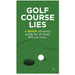 Golf Course Lies Quick Reference Guide